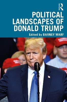 Political Landscapes of Donald Trump - 