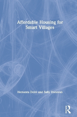 Affordable Housing for Smart Villages - Hemanta Doloi, Sally Donovan