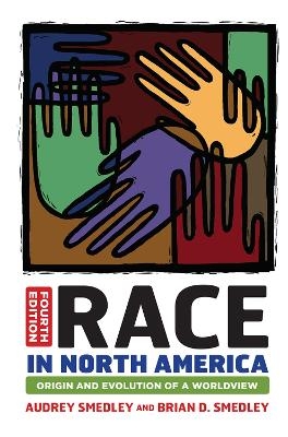 Race in North America - Audrey Smedley, Brian D. Smedley