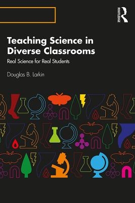 Teaching Science in Diverse Classrooms - Douglas B. Larkin