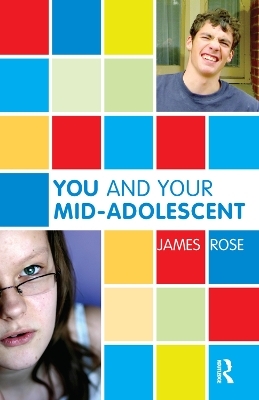 You and Your Mid-Adolescent - James Rose