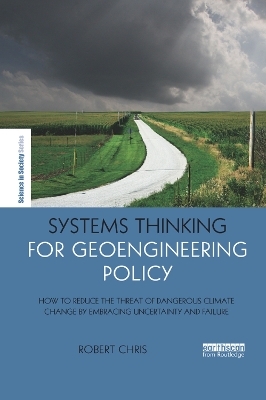 Systems Thinking for Geoengineering Policy - Robert Chris