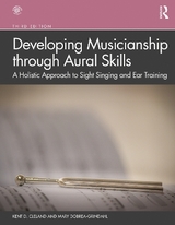 Developing Musicianship through Aural Skills - Cleland, Kent D.; Dobrea-Grindahl, Mary