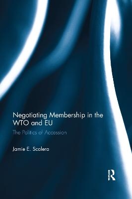 Negotiating Membership in the WTO and EU - Jamie Scalera