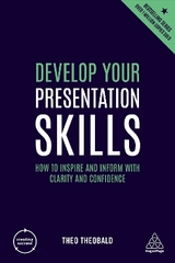 Develop Your Presentation Skills - Theobald, Theo