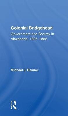 Colonial Bridgehead - Michael J Reimer