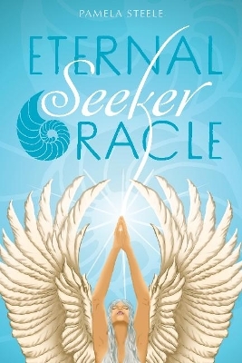 Eternal Seeker Oracle - Pamela Steele