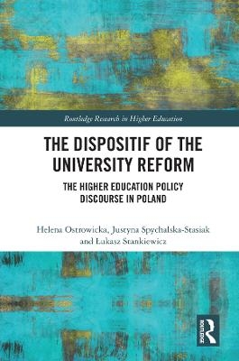 The Dispositif of the University Reform - Helena Ostrowicka, Justyna Spychalska-Stasiak, Łukasz Stankiewicz