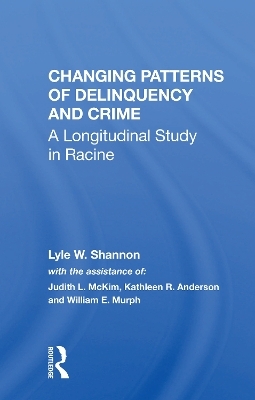 Changing Patterns Of Delinquency And Crime - Lyle W. Shannon