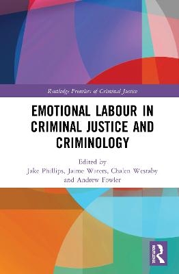 Emotional Labour in Criminal Justice and Criminology - 