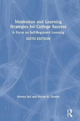 Motivation and Learning Strategies for College Success - Helena Seli