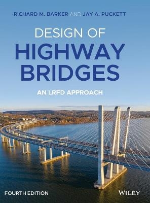 Design of Highway Bridges - Richard M. Barker, Jay A. Puckett