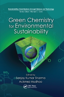 Green Chemistry for Environmental Sustainability - 