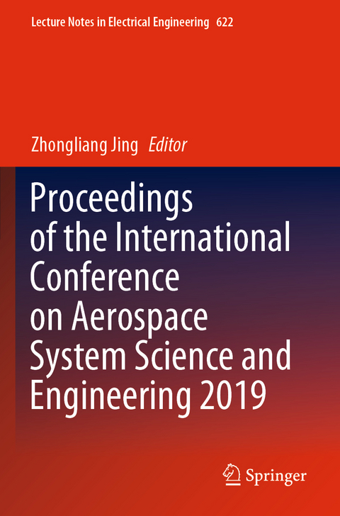 Proceedings of the International Conference on Aerospace System Science and Engineering 2019 - 