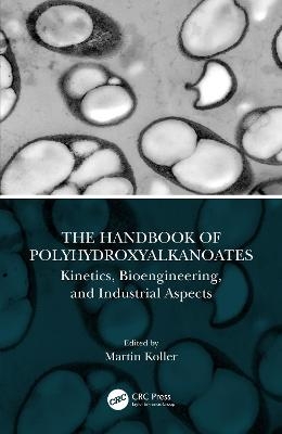 The Handbook of Polyhydroxyalkanoates - 