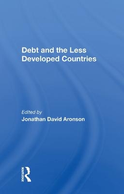 Debt And The Less Developed Countries - 