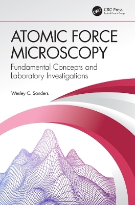 Atomic Force Microscopy - Wesley C. Sanders