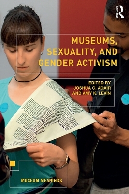 Museums, Sexuality, and Gender Activism - 