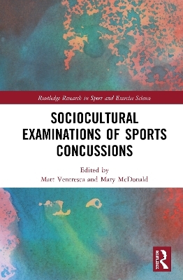 Sociocultural Examinations of Sports Concussions - 