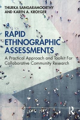 Rapid Ethnographic Assessments - Thurka Sangaramoorthy, Karen A Kroeger