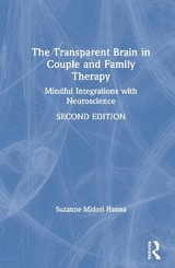 The Transparent Brain in Couple and Family Therapy - Hanna, Suzanne Midori