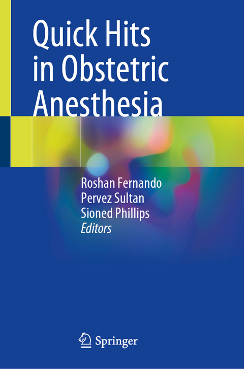 Quick Hits in Obstetric Anesthesia - 