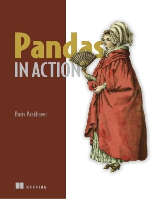 Pandas In Action - Boris Paskhover