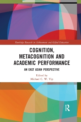 Cognition, Metacognition and Academic Performance - 