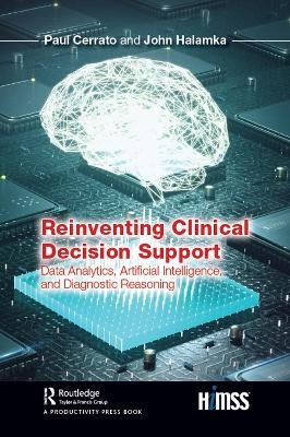 Reinventing Clinical Decision Support - Paul Cerrato, John Halamka