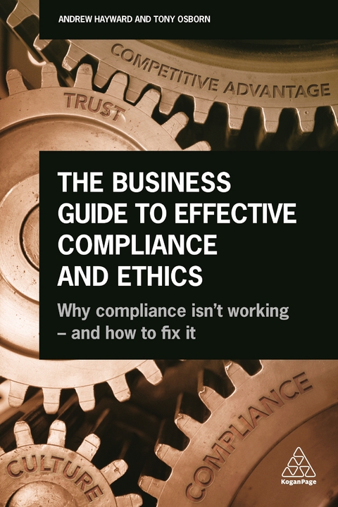 The Business Guide to Effective Compliance and Ethics - Andrew Hayward, Tony Osborn