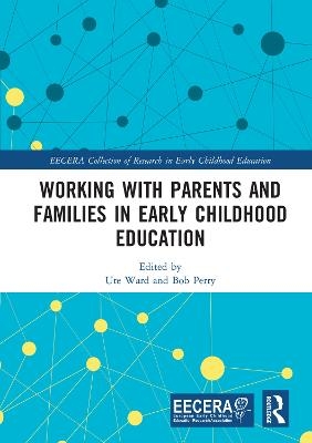 Working with Parents and Families in Early Childhood Education - 