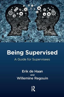 Being Supervised - Erik de Haan, Willemine Regouin