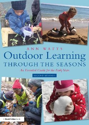 Outdoor Learning through the Seasons - Ann Watts