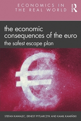 The Economic Consequences of the Euro - Stefan Kawalec, Ernest Pytlarczyk, Kamil Kamiński