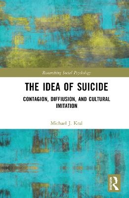 The Idea of Suicide - Michael J. Kral