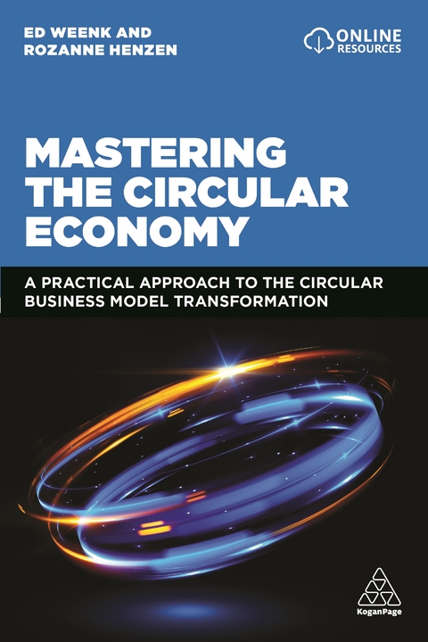 Mastering the Circular Economy - Ed Weenk, Rozanne Henzen