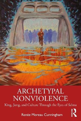 Archetypal Nonviolence - Renée Moreau Cunningham