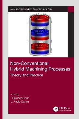 Non-Conventional Hybrid Machining Processes - 