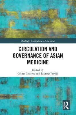 Circulation and Governance of Asian Medicine - 