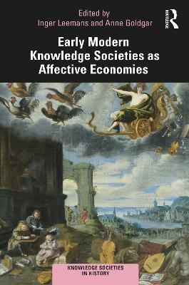 Early Modern Knowledge Societies as Affective Economies - 