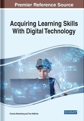 Acquiring Learning Skills With Digital Technology - Charles Westerberg, Tom McBride