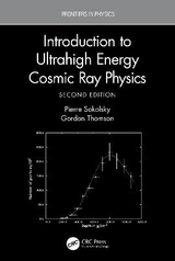 Introduction To Ultrahigh Energy Cosmic Ray Physics - Sokolsky, Pierre; Thomson, Gordon