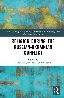 Religion During the Russian Ukrainian Conflict - 