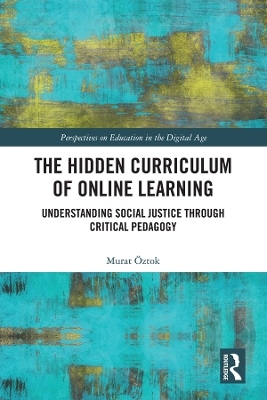 The Hidden Curriculum of Online Learning - Murat Öztok