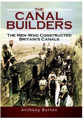 The Canal Builders - Anthony Burton