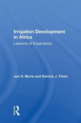 Irrigation Development In Africa - Jon R. Moris