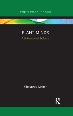 Plant Minds - Chauncey Maher