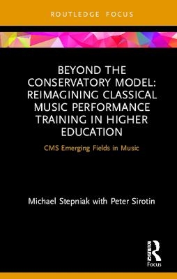 Beyond the Conservatory Model - Michael Stepniak, Peter Sirotin