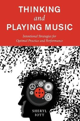 Thinking and Playing Music - Sheryl Iott