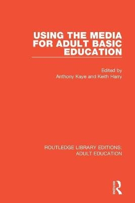 Using the Media for Adult Basic Education - 